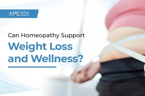 Can Homeopathy Support Weight Loss & Wellness?