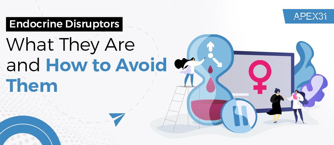 Endocrine Disruptors What They Are And How To Avoid Them