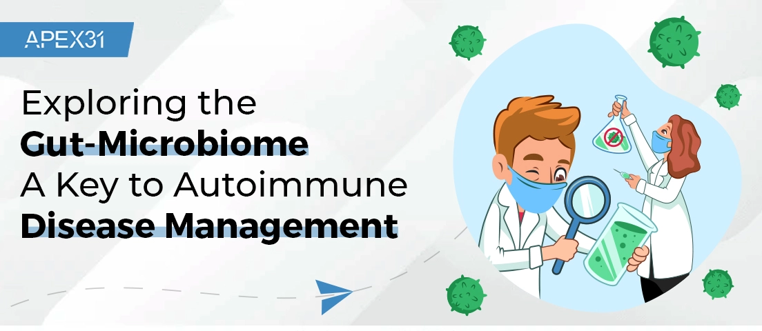 Exploring the Gut-Microbiome: A Key to Autoimmune Disease Management