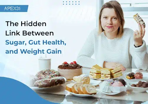 Hidden Link Between Sugar, Gut Health, and Weight Gain