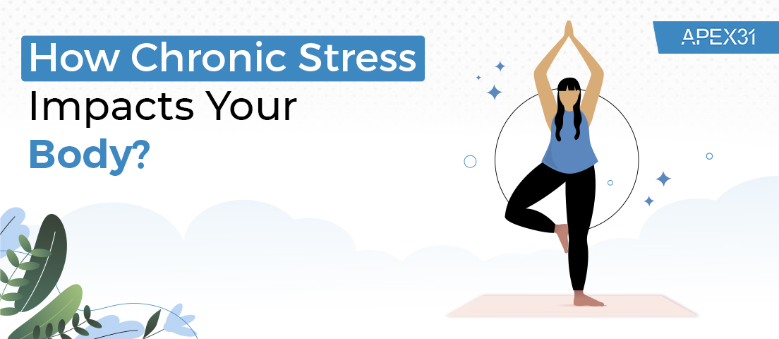 How Chronic Stress Impacts Your Body