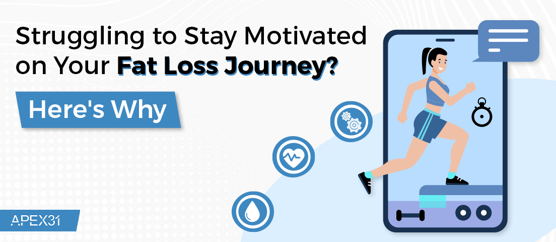 Struggling To Stay Motivated On Your Fat Loss Journey Here's Why.